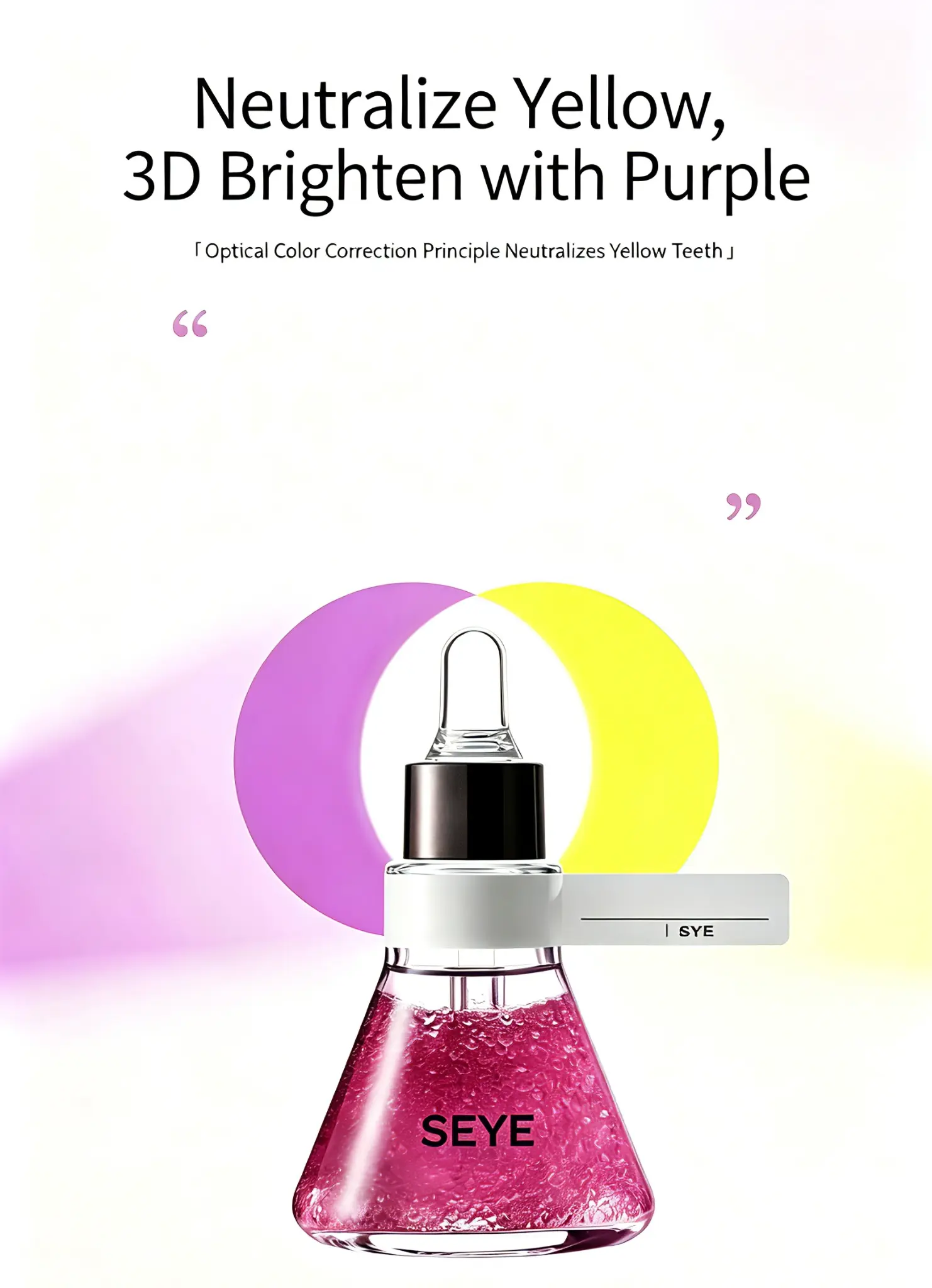 SEYE Oral Essence — Neutralize Yellow, 3D Brighten with Purple — Optical Color Correction Principle